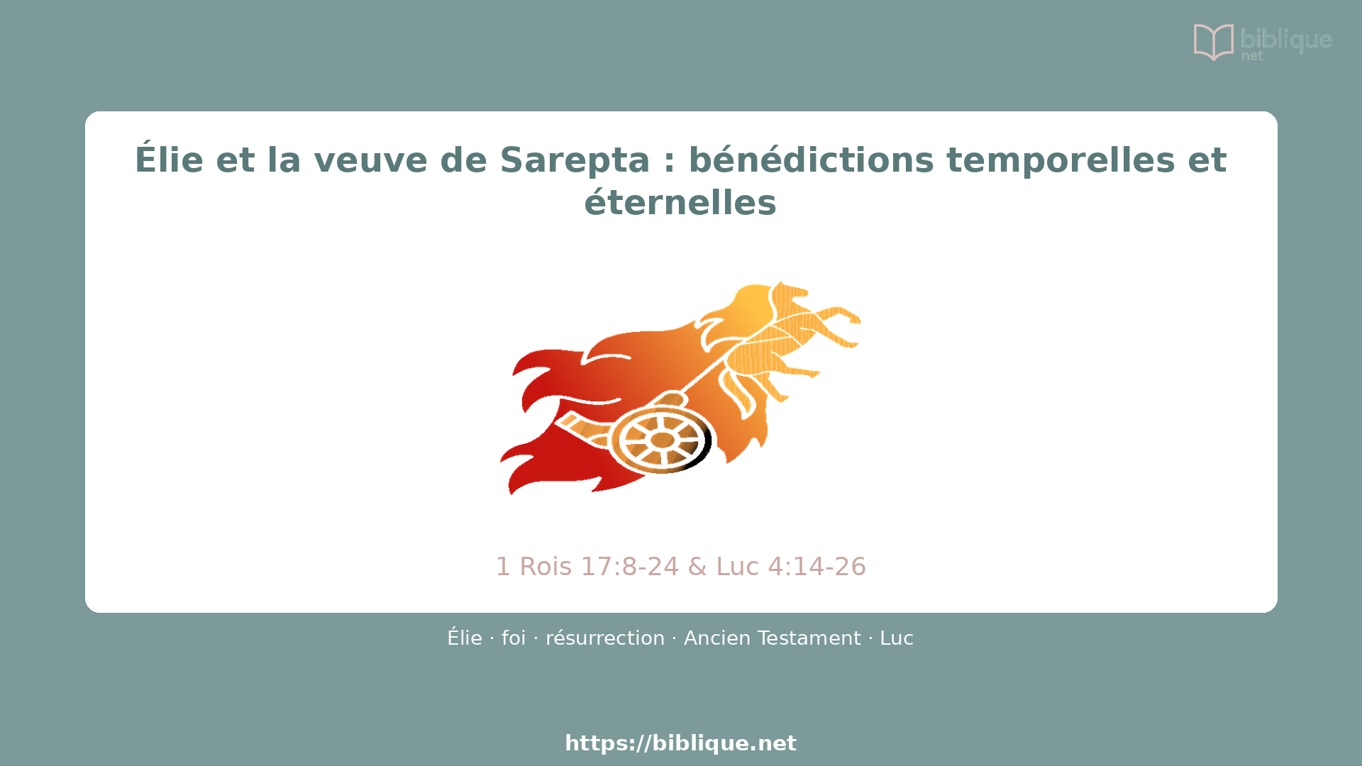 Élie et la veuve de Sarepta : bénédictions temporelles et éternelles