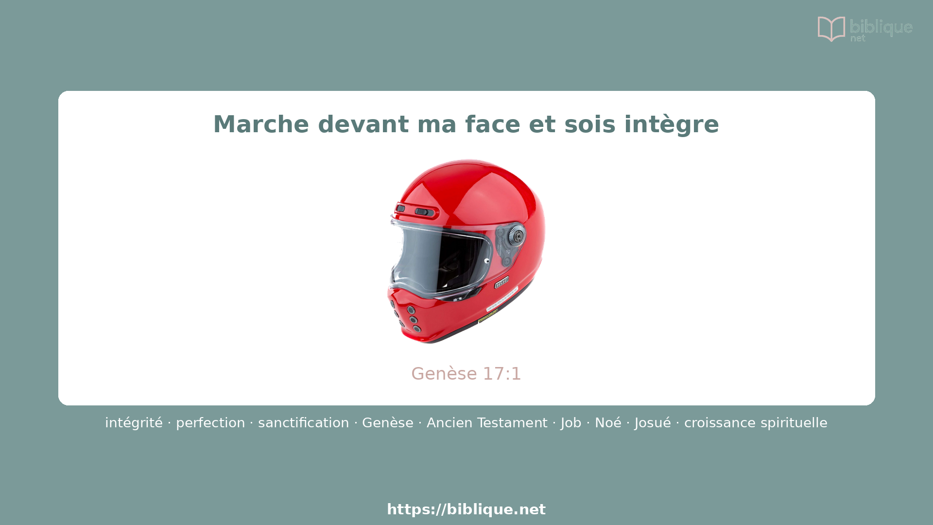 Marche devant ma face et sois intègre